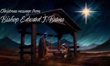 A Christmas Message from Bishop Edward J. Burns